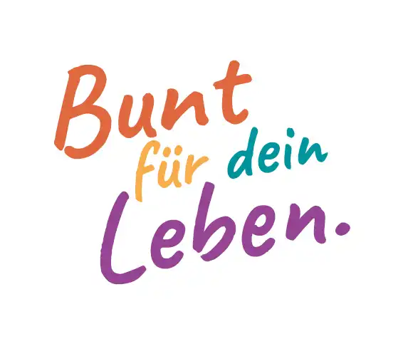 Bunt für dein Leben.